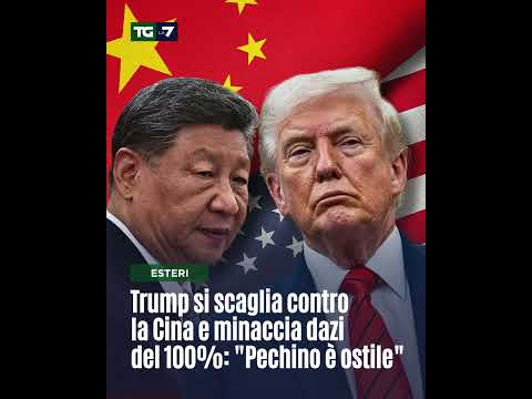 Trump si scaglia contro la Cina e minaccia dazi del 100%. &quot;Pechino è ostile&quot;
