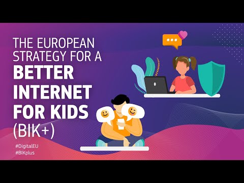 The European strategy for a better internet for kids (BIK+)