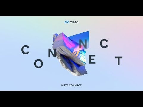 Meta Connect 2022 | Keynote and Developer State of the Union